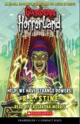 Help! We Have Strange Powers! - Audio (Goosebumps Horrorland) by R. L. Stine Paperback Book