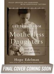 Letters from Motherless Daughters: Words of Courage, Grief, and Healing by Hope Edelman Paperback Book