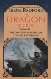 The Dragon Nimbus Novels: Volume II (Dragon Nimbus Novels) by Irene Radford Paperback Book