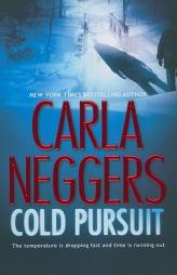 Cold Pursuit by Carla Neggers Paperback Book
