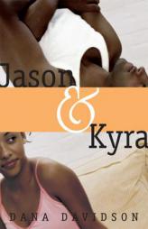 Jason & Kyra by Dana Davidson Paperback Book