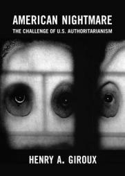 American Nightmare: Facing the Challenge of Fascism by Henry a. Giroux Paperback Book