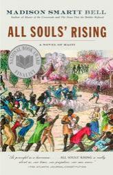 All Souls' Rising by Madison Smartt Bell Paperback Book