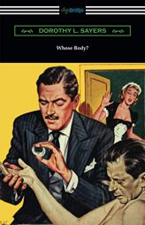Whose Body? by Dorothy L. Sayers Paperback Book