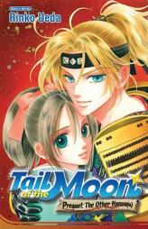 Tail of the Moon Prequel: The Other Hanzo(u), Volume 1 (Tail of the Moon) by Rinko Ueda Paperback Book