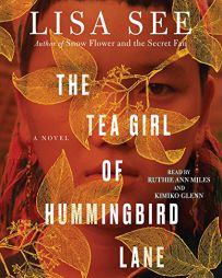 The Tea Girl of Hummingbird Lane by Lisa See Paperback Book