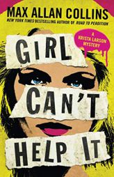 Girl Can't Help It: A Thriller by Max Allan Collins Paperback Book