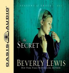 The Secret (Seasons of Grace, Book 1) by Beverly Lewis Paperback Book