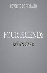 Four Friends by Robyn Carr Paperback Book
