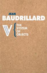 The System of Objects (Radical Thinkers) by Jean Baudrillard Paperback Book