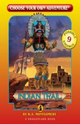 Indian Trail (Choose Your Own Adventure - Dragonlark) by R. A. Montgomery Paperback Book