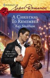 A Christmas To Remember by Kay Stockham Paperback Book
