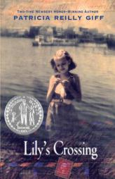 Lily's Crossing (Yearling Newberg) by Patricia Reilly Giff Paperback Book