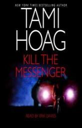 Kill the Messenger by Tami Hoag Paperback Book