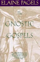The Gnostic Gospels by Elaine Pagels Paperback Book