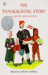 The Thanksgiving Story by Alice Dalgliesh Paperback Book