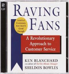 Raving Fans: A Revolutionary Approach to Customer Service by Ken Blanchard Paperback Book