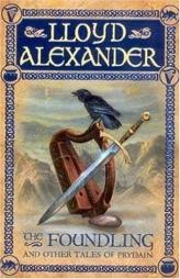 The Foundling: And Other Tales of Prydain (The Chronicles of Prydain) by Lloyd Alexander Paperback Book