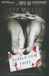 Bubble Gum Thief,  The by Jeffrey Miller Paperback Book