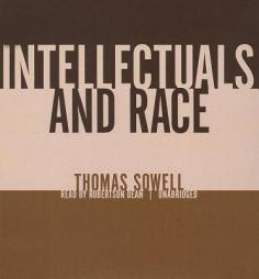 Intellectuals and Race by Thomas Sowell Paperback Book