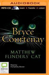 Matthew Flinders' Cat by Bryce Courtenay Paperback Book