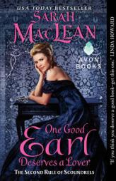 One Good Earl Deserves a Lover: The Second Rule of Scoundrels (The First Rule of Scoundrels) by Sarah MacLean Paperback Book