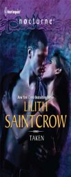 Taken (Silhouette Nocturne) by Lilith Saintcrow Paperback Book