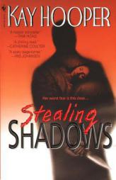Stealing Shadows (Shadows Trilogy) by Kay Hooper Paperback Book