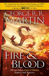 Fire & Blood (A Song of Ice and Fire) by George R. R. Martin Paperback Book