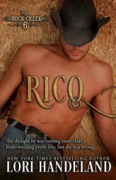 Rico: The Rock Creek Six Book Three by Lori Handeland Paperback Book