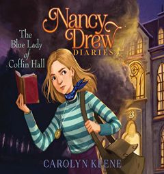 The Blue Lady of Coffin Hall (Volume 23) (Nancy Drew Diaries) by Carolyn Keene Paperback Book