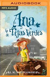 Ana, La De Tejas Verdes (Spanish Edition) by Lucy Maud Montgomery Paperback Book