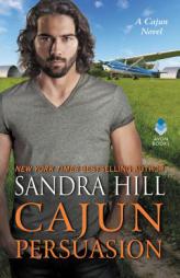 Cajun Persuasion: A Cajun Novel by Sandra Hill Paperback Book