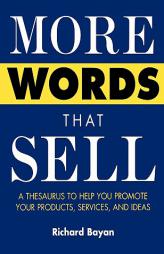 More Words That Sell by Richard Bayan Paperback Book