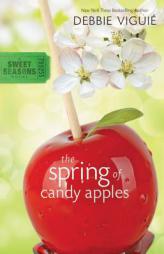 The Spring of Candy Apples (Sweet Seasons Novel, A) by Debbie Viguie Paperback Book
