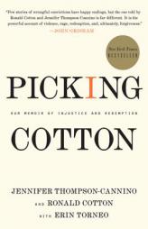 Picking Cotton: Our Memoir of Injustice and Redemption by Jennifer Thompson-Cannino Paperback Book