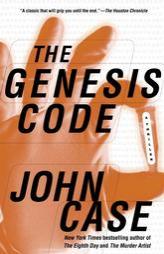 The Genesis Code: A Thriller by John Case Paperback Book