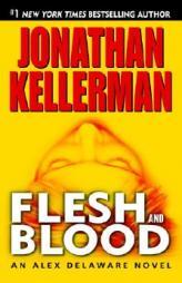 Flesh and Blood: An Alex Delaware Novel by Jonathan Kellerman Paperback Book