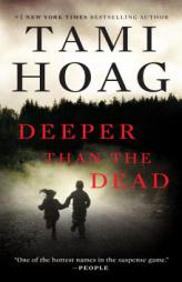 Deeper Than the Dead by Tami Hoag Paperback Book