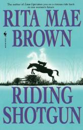 Riding Shotgun by Rita Mae Brown Paperback Book