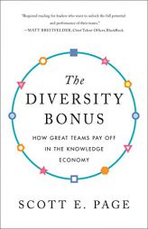 The Diversity Bonus: How Great Teams Pay Off in the Knowledge Economy by Scott E. Page Paperback Book