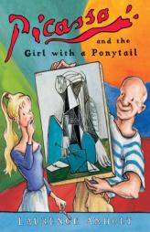 Picasso and the Girl with a Ponytail (Anholt's Artists Books for Children) by Laurence Anholt Paperback Book