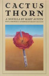 Cactus Thorn: (A Novella) (Western Literature Series) by Mary Austin Paperback Book