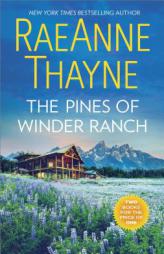 The Pines of Winder Ranch: A Cold Creek HomecomingA Cold Creek Reunion by RaeAnne Thayne Paperback Book