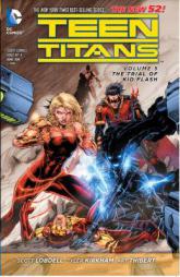 Teen Titans Vol. 5: The Trial of Kid Flash (The New 52) by Scott Lobdell Paperback Book