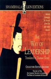 The Way of Leadership: Ancient Strategies for Success from Zen and Taoist Masters (Shambhala Lion Editions) by Thomas Cleary Paperback Book