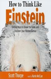 How To Think Like Einstein by Scott Thorpe Paperback Book