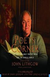 The Poets' Corner: The One-and-Only Poetry Book for the Whole Family by John Lithgow Paperback Book