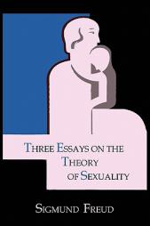 Three Essays on the Theory of Sexuality by Sigmund Freud Paperback Book