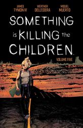 Something Is Killing the Children Vol. 5 by James Tynion IV Paperback Book